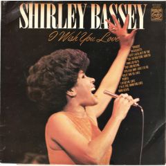 Shirley Bassey - Shirley Bassey - I Wish You Love - Music For Pleasure