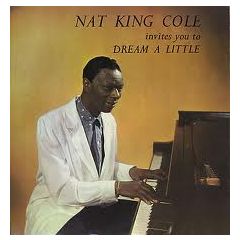 Nat King Cole - Nat King Cole - Nat King Cole Invites You To Dream A Little - World Sound
