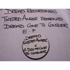 Twisted Anger - Twisted Anger - Dread Come 2 Conquer - Dread Recordings