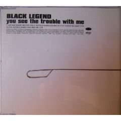 Black Legend - Black Legend - You See The Trouble With Me - Vendetta