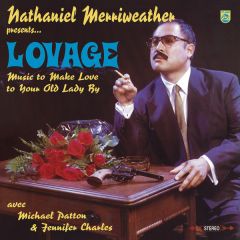 Nathaniel Merriweather Presents Lovage - Nathaniel Merriweather Presents Lovage - Music To Make Love To Your Old Lady By - Tommy Boy