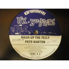 Pato Banton - Pato Banton - Mash Up The Telly - 	UK Bubblers