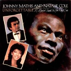 Johnny Mathis And Natalie Cole - Johnny Mathis And Natalie Cole - Unforgettable - A Tribute To Nat King Cole - CBS