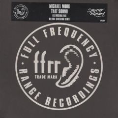 Michael Moog - That Sound (Remixes) - Ffrr