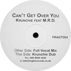 Krunchie Feat M.R.D. - Krunchie Feat M.R.D. - Can't Get Over You - Fragile