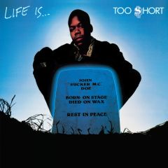 Too $Hort - Too $Hort - Life Is...Too $hort - Dangerous Music