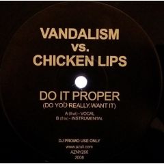 Vandalism Vs Chicken Lips - Vandalism Vs Chicken Lips - Do It Proper (Vandalism Mixes) - Azuli