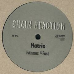 Matrix - Matrix - Isthmus #Fast - Chain Reaction 27