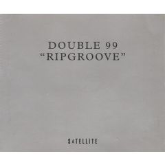 Double 99 - Double 99 - Ripgroove - Satellite