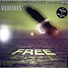 Tillmann Uhrmacher Feat. Peter Ries - Tillmann Uhrmacher Feat. Peter Ries - Free (Remixes) - Fog Area Trance