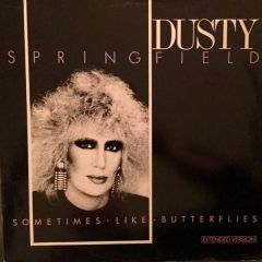 Dusty Springfield - Dusty Springfield - Sometimes Like Butterflies (Extended Version) - Hippodrome Records