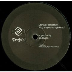 Stanislav Tolkachev - Stanislav Tolkachev - Why Are You So Frightened - Pohjola
