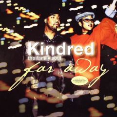 Kindred - The Family Soul - Kindred - The Family Soul - Far Away / Rhythm Of Life - Hidden Beach