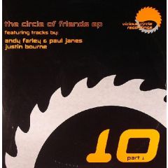 A Farley & P Janes / J Bourne  - A Farley & P Janes / J Bourne  - The Circle Of Friends EP 1 - Vicious Circle 