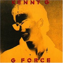 Kenny G - Kenny G - G Force - Arista