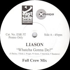 Liason - Liason - Whatcha Gonna Do - East Side Rec