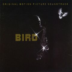 Charlie Parker - Charlie Parker - Bird (Original Motion Picture Soundtrack) - CBS