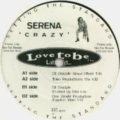 Serena - Serena - Crazy - Love To Be