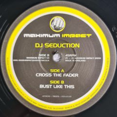 DJ Seduction - DJ Seduction - Cross The Fader - Maximum Impact