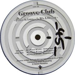 Groove Club - Groove Club - Peace & Love / It's A Dream - Dance Paradise