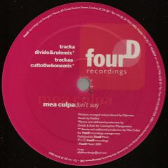 Mea Culpa - Mea Culpa - Don't Say (Remixes) - Four D