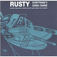 Rusty - Rusty - Everything's Gonna Change - Stress Records