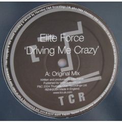 Elite Force - Elite Force - Driving Me Crazy - TCR