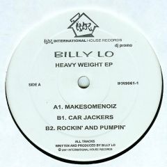 Billy Lo - Billy Lo - Heavy Weight EP - International House Records