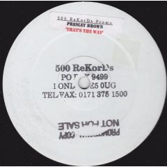 Presley Brown - Presley Brown - That's The Way - 500 ReKorDs