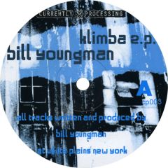 Bill Youngman - Bill Youngman - Klimba E.P. - Currently Processing