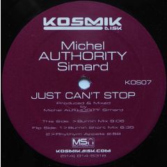 Michel Authority Simard - Michel Authority Simard - Just Can't Stop - 	Kosmik Disk