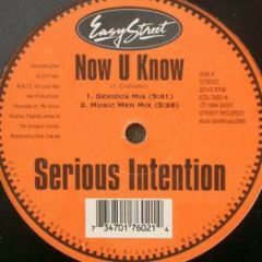 Serious Intention - Serious Intention - Now U Know - Easy Street