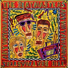 Beatmasters - Beatmasters - Anywayawanna - Rhythm King