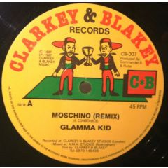 Glamma Kid / Tippa Irie - Glamma Kid / Tippa Irie - Moschino (Remix) / Leaf Branch & Stem - Clarkey & Blakey Records