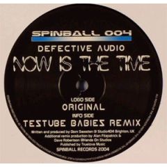 Defective Audio - Defective Audio - Now Is The Time - Spinball