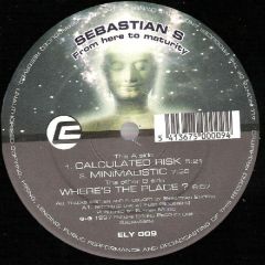 Sebastian S - Sebastian S - From Here To Maturity - Elypsia