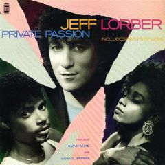 Jeff Lorber Featuring Karyn White And Michael Jeff - Jeff Lorber Featuring Karyn White And Michael Jeff - Private Passion - Club