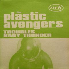 Plastic Avengers - Plastic Avengers - Troubles/Baby Thunder - NRK