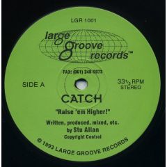 Catch - Catch - Raise 'Em Higher - Large Groove Records