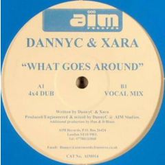 Danny C & Xara - Danny C & Xara - What Goes Around - Aim Records