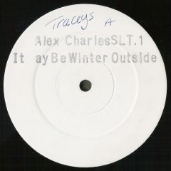Alex Charles - Alex Charles - It May Be Winter Outside - White