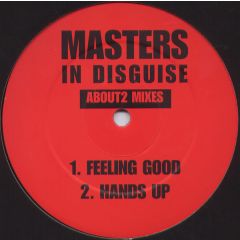 Masters In Disguise - Masters In Disguise - Feeling Good/Hands Up - Abtf
