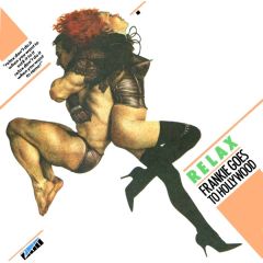 Frankie Goes To Hollywood - Frankie Goes To Hollywood - Relax - ZTT