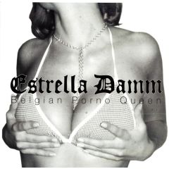 Estrella Damm - Estrella Damm - Belgian Porno Queen - Low Spirit