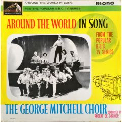 The George Mitchell Choir - The George Mitchell Choir - Around The World In Song - His Master's Voice