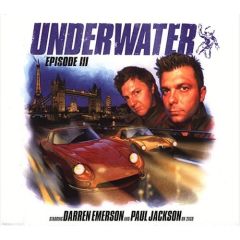 Darren Emerson & Paul Jackson - Darren Emerson & Paul Jackson - Underwater Episode Three - Underwater