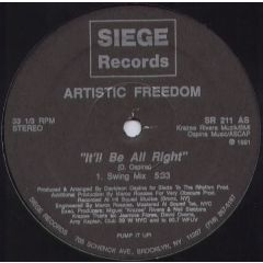 Artistic Freedom - Artistic Freedom - It'll Be All Right - Siege Records