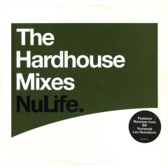 Nu Life Presents - Nu Life Presents - The Hardhouse Mixes - Nulife