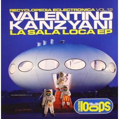 Valentino Kanzyani - Valentino Kanzyani - La Sala Loca EP - Recycled Loops