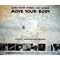 Mark Ruff Ryder & MC Vapour - Mark Ruff Ryder & MC Vapour - Move Your Body - Strictly Underground